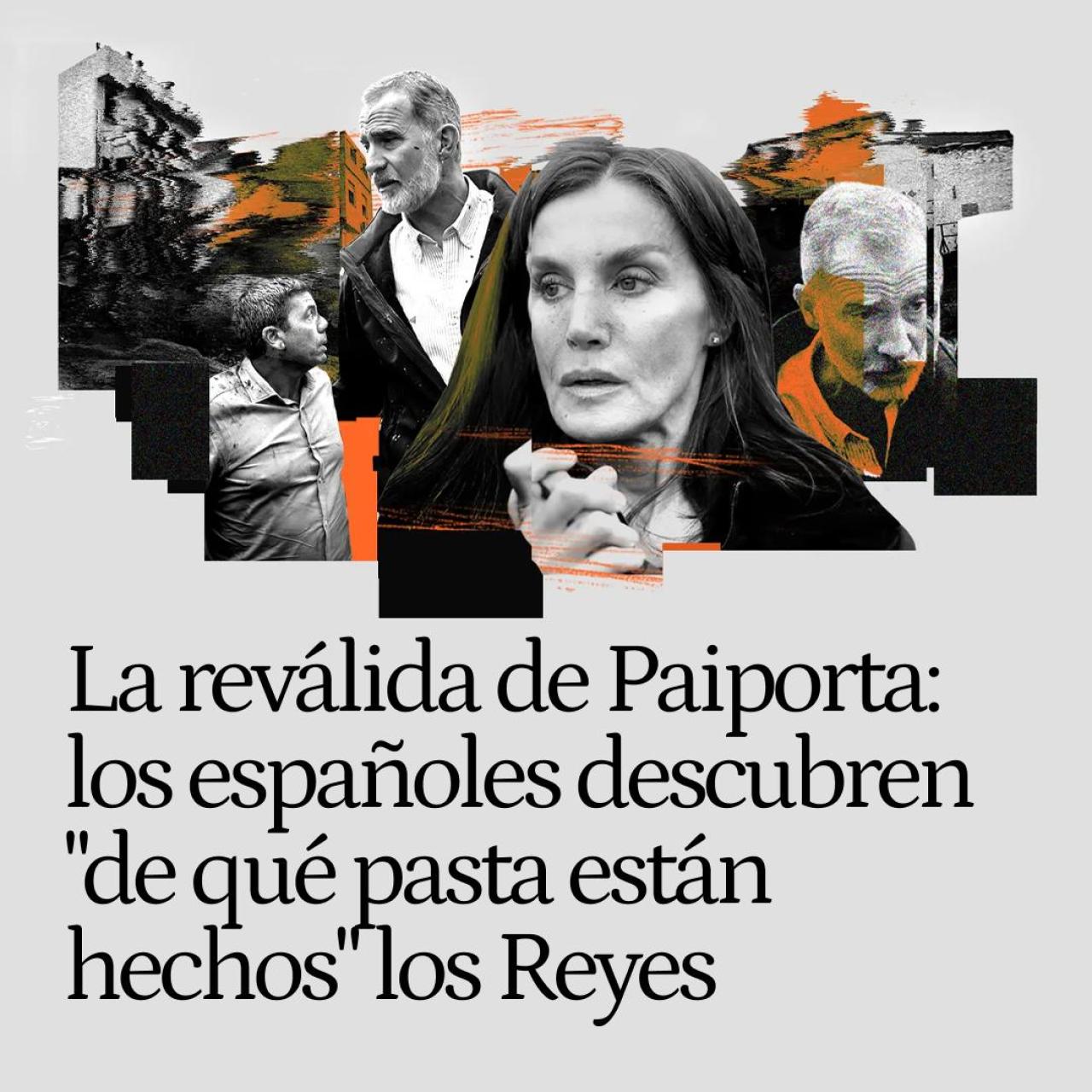 La reválida de Paiporta: los españoles descubren "de qué pasta está hecho" Felipe VI y la "humanidad" de Letizia