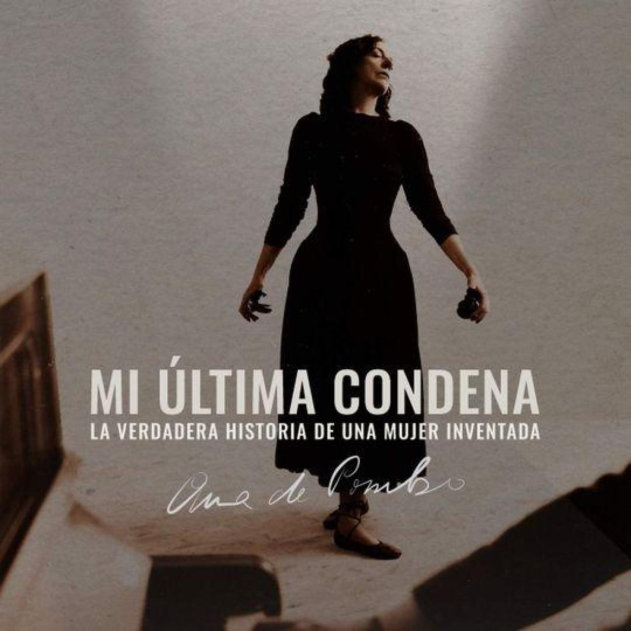 Imagen promicional de 'Mi última condena', una historia de Ana Pombo.