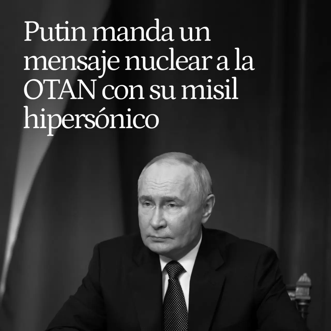 Putin manda un mensaje nuclear a la OTAN con su nuevo misil hipersónico: "La próxima vez avisaremos a los civiles"