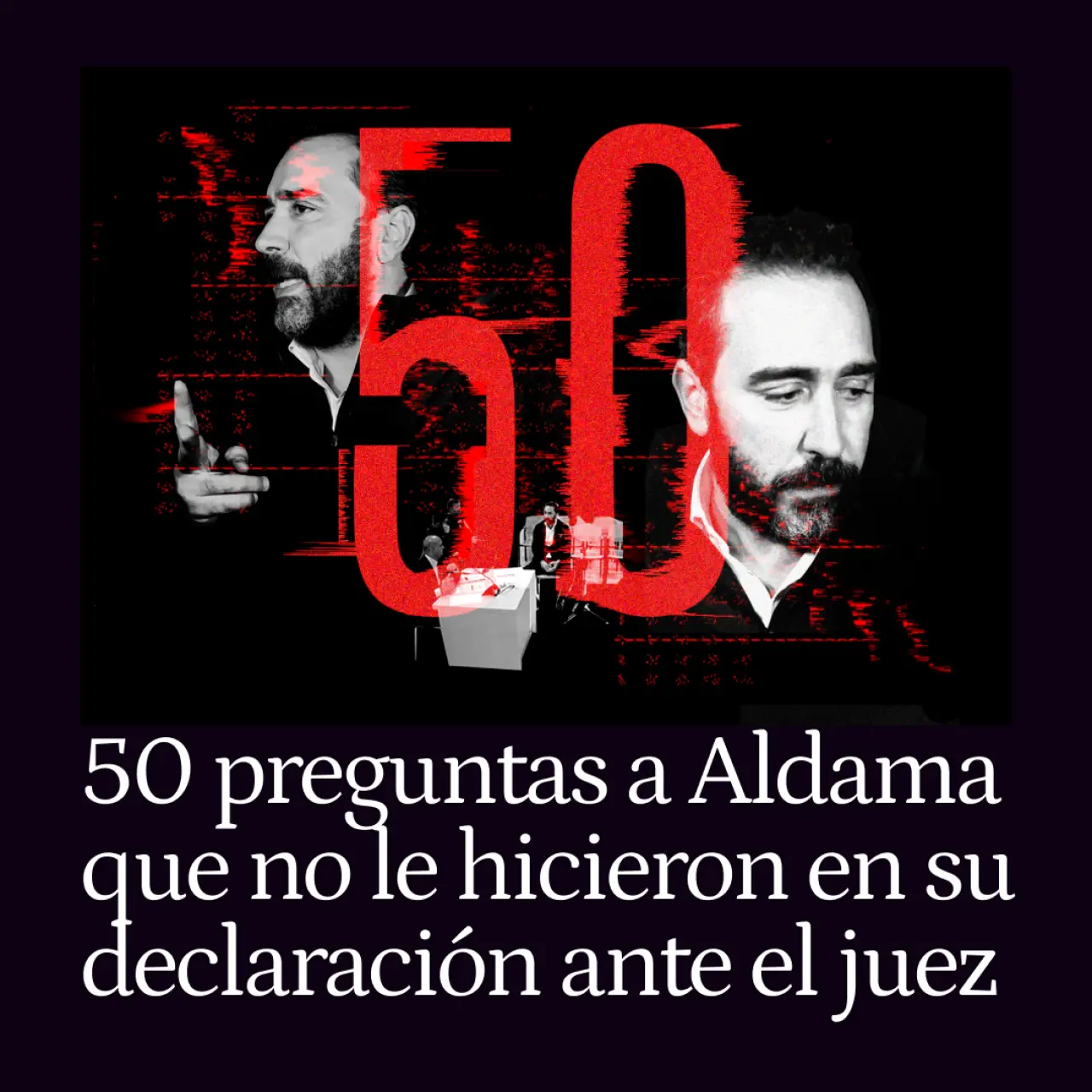 50 preguntas a Aldama que no le hicieron ni su abogado ni el fiscal ni el juez