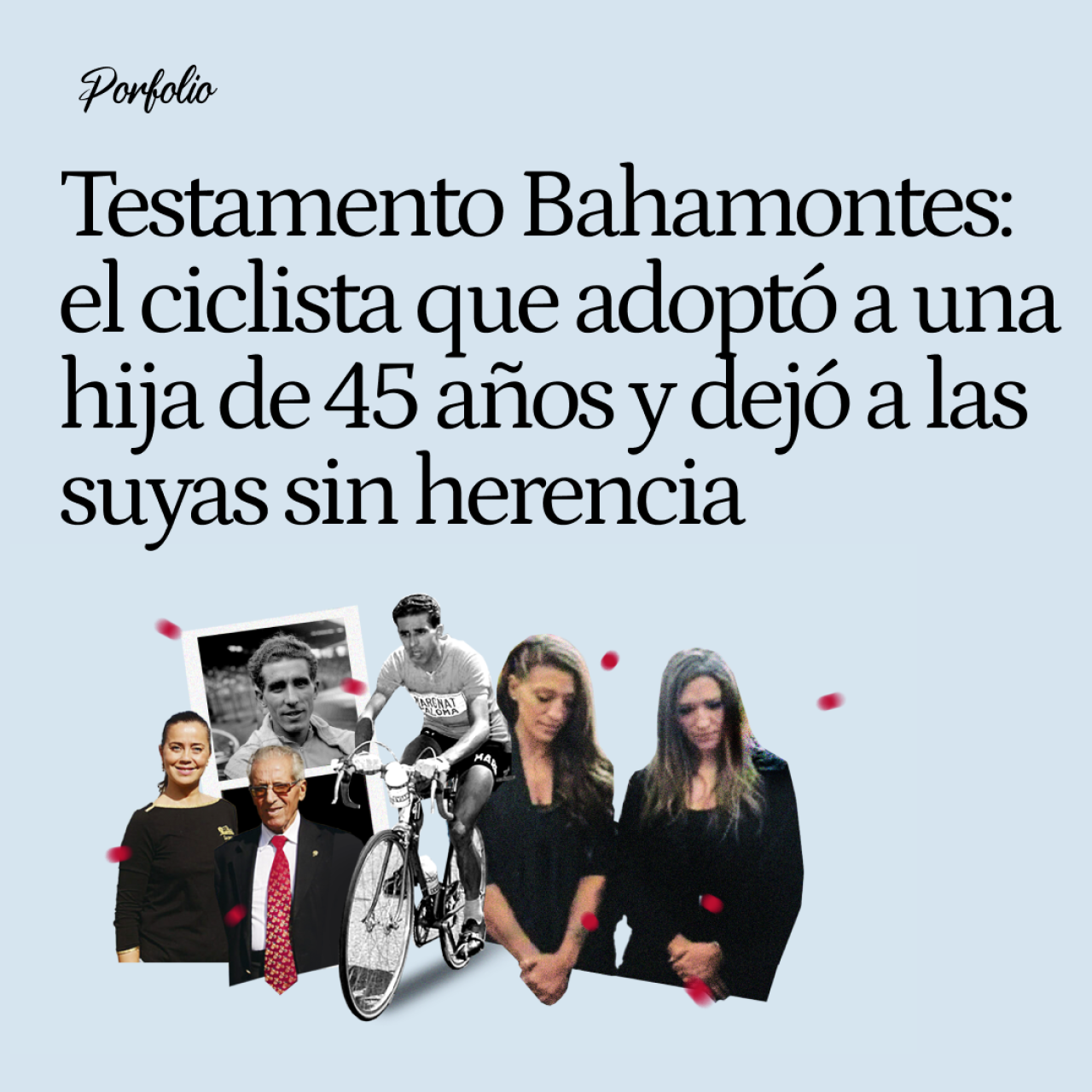 Testamento Bahamontes: el ciclista con fama de "mujeriego" y "agarrado" que adoptó a una hija de 45 años y dejó a las biológicas sin herencia