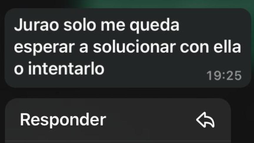 Un mensaje de WhatsApp donde 'El Rayo' le pide a la amiga de Cloe que hable con ella mientras se han dado un tiempo.