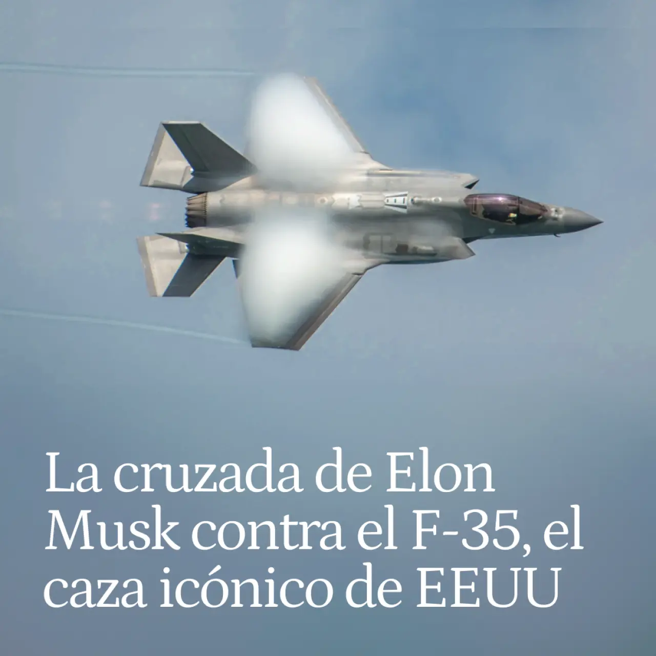 La cruzada de Elon Musk contra el F-35, el caza icónico de EEUU: de joya de la aviación a querer jubilarlo para usar drones