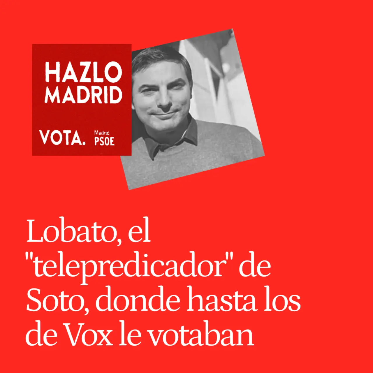 Juan Lobato, el "telepredicador" de Soto del Real donde hasta los de Vox le votaban: "La política tiene como esencia el diálogo"