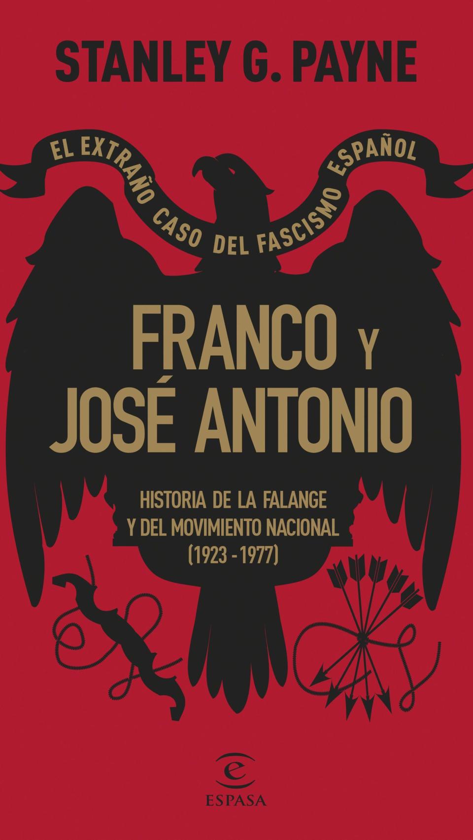 'Franco y José Antonio' de Stanley G. Payne.