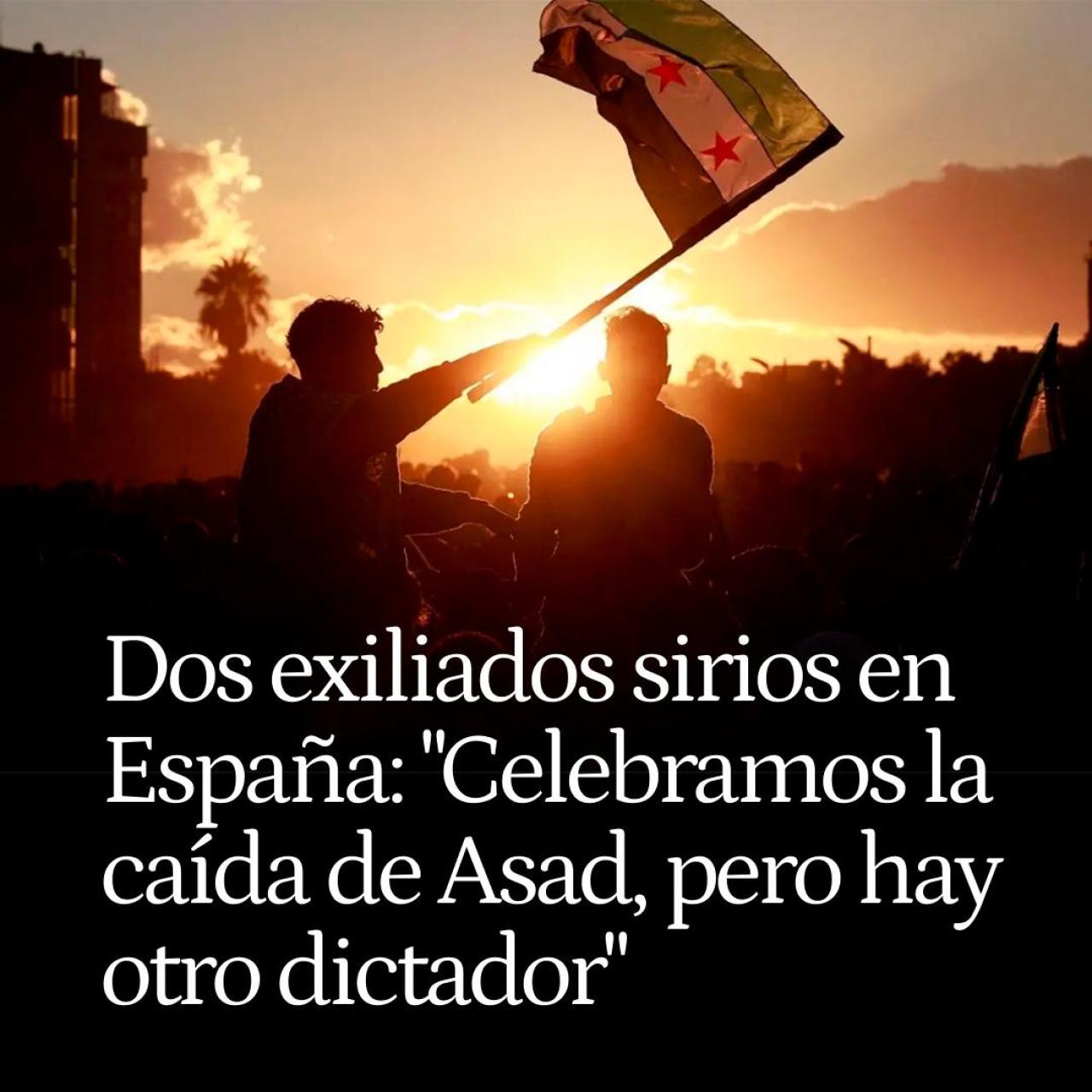 La historia de dos exiliados en España por el régimen sirio: "Celebramos la caída de Asad, pero tememos a otro dictador"