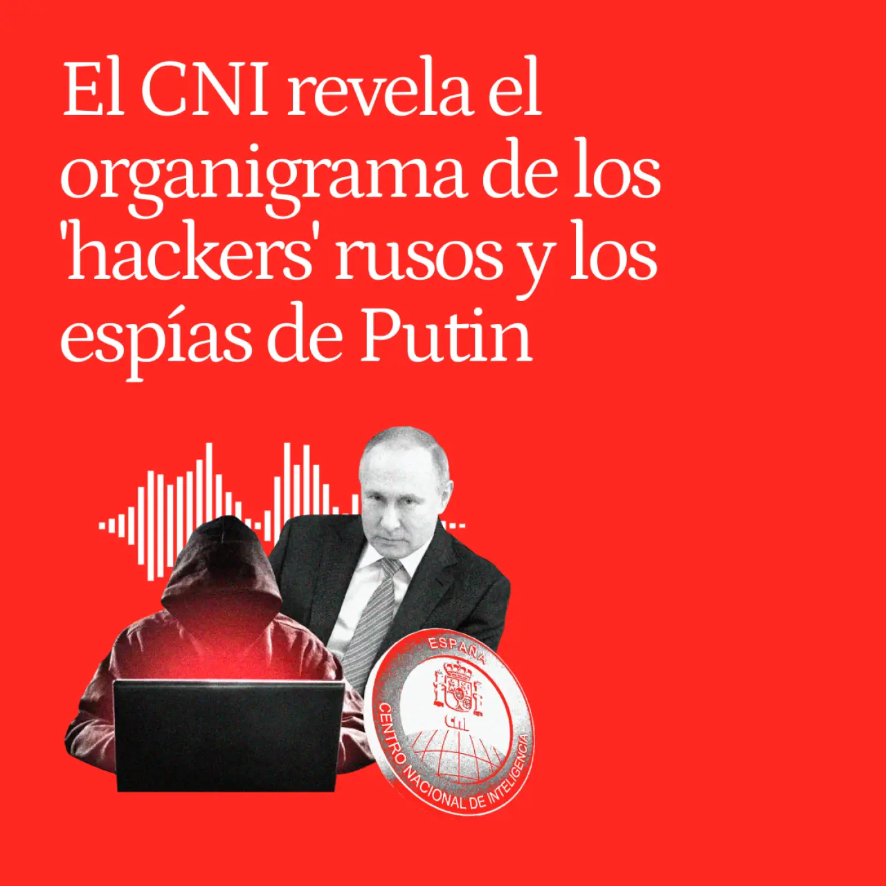 El CNI revela el organigrama de los 'hackers' rusos y los espías de Putin: 