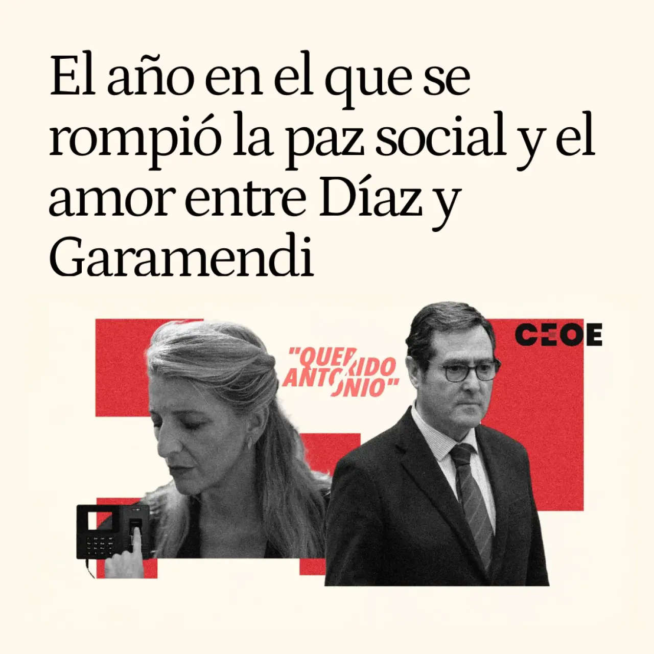 El año en el que se rompió la paz social y el amor entre Yolanda Díaz y Antonio Garamendi