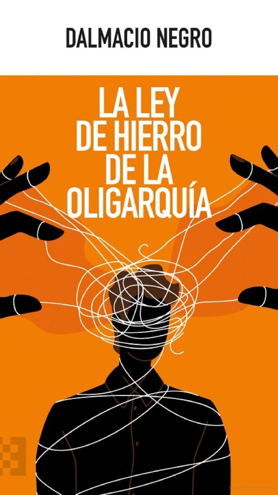 Portada del libro 'La ley de hierro de la oligarquía'.