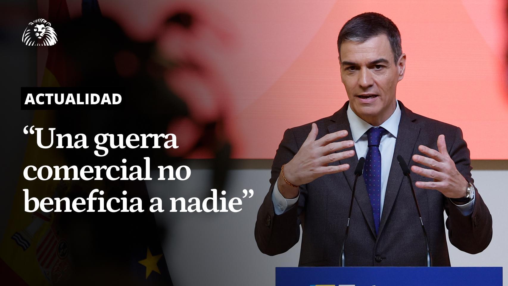 Sánchez anuncia que será "firme" ante la guerra de aranceles de Trump: "No se juega con las cosas del comer"