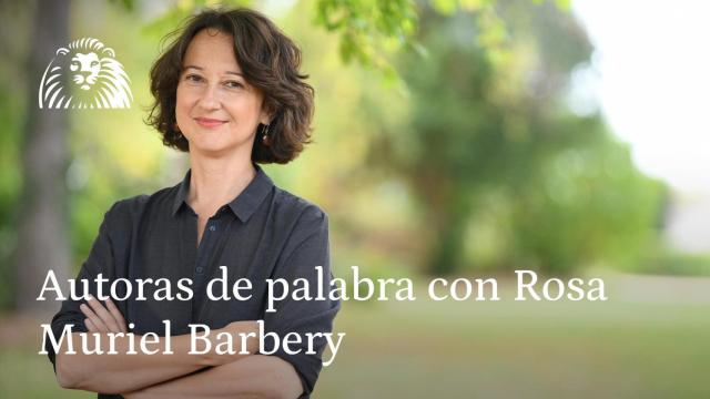 Autoras de palabra con Rosa, Muriel Barbery