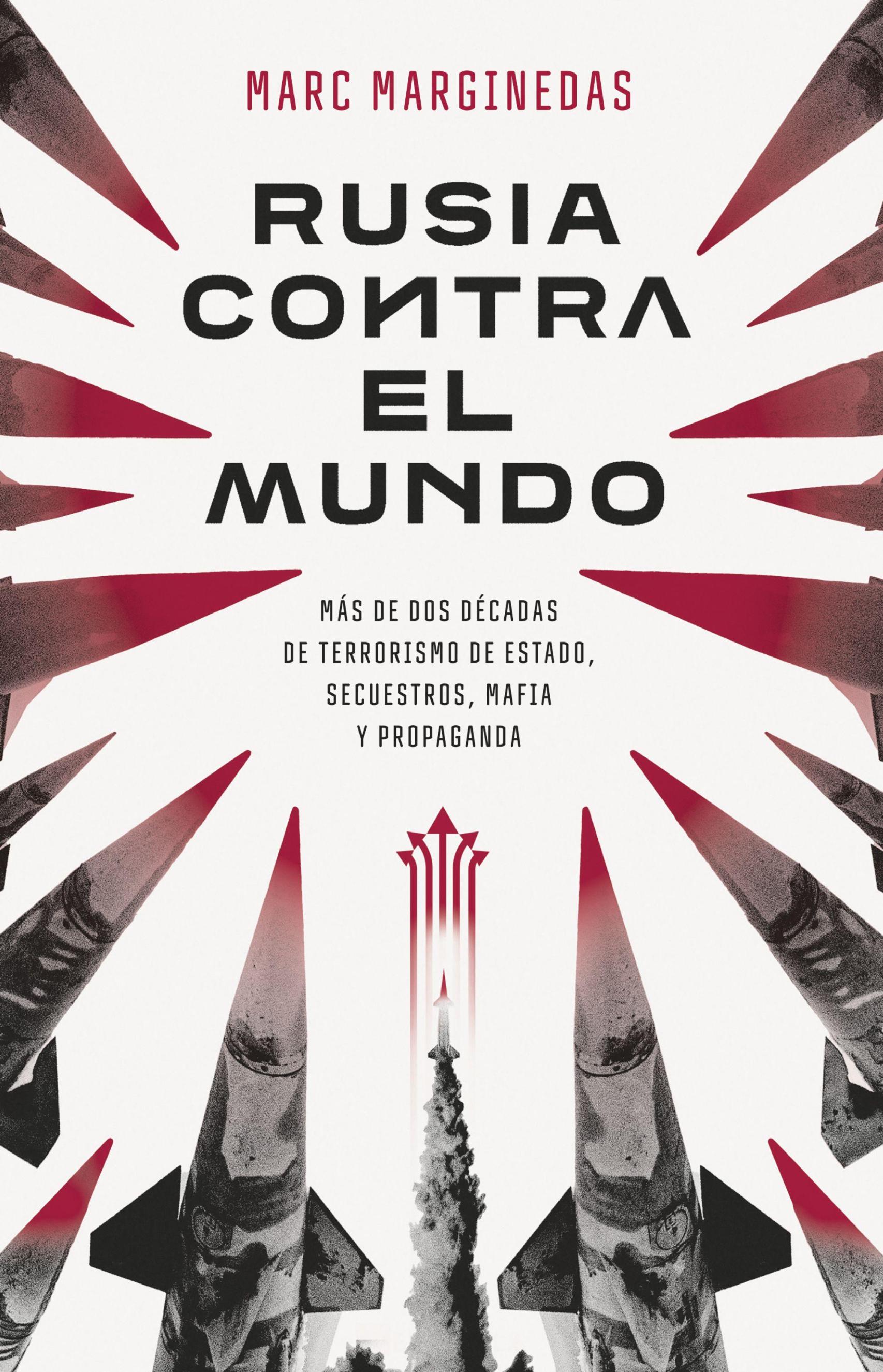 Portada de 'Rusia contra el mundo', de Marc Marginedas (Península, 2025).